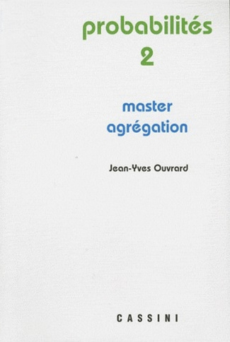 Probabilités. Tome 2, Master - Agrégation, 3e édition