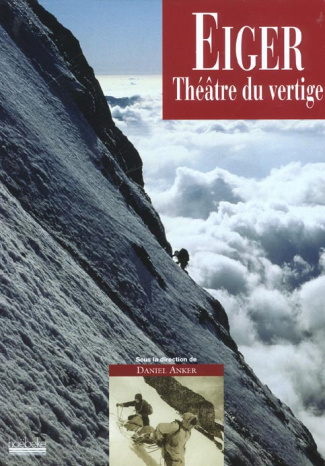 Eiger, théâtre du vertige