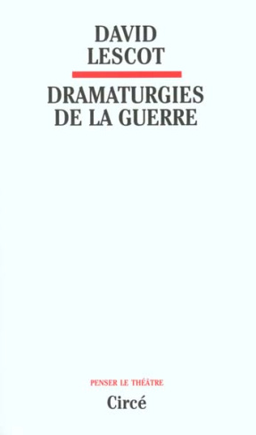 DRAMATURGIES DE LA GUERRE