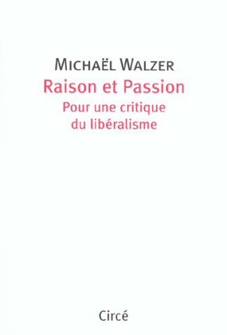Raison et Passion. Pour une critique du libéralisme