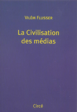 La Civilisation des médias