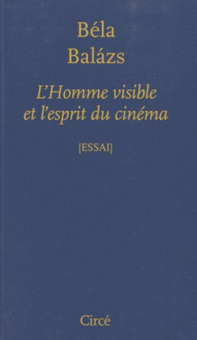 L’Homme visible et l’esprit du cinéma. 2e édition