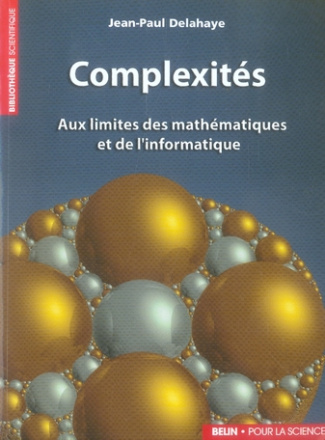 Complexités. Aux limites des mathématiques et de l'informatique