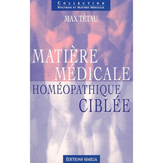 Matière médicale homéopathique ciblée. 4e édition revue et augmentée
