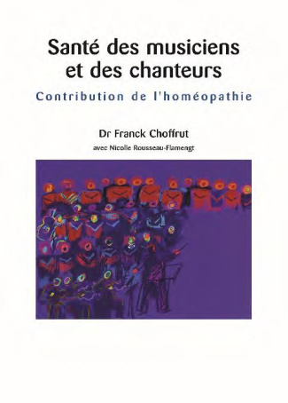 Santé des musiciens et des chanteurs. Contribution de l'homéopathie