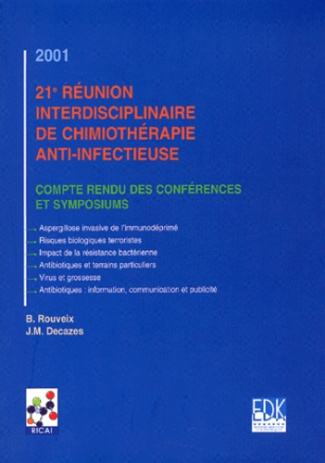 21ème réunion interdisciplinaire de chimiothérapie anti-infectieuse. Compte-rendu des conférences et