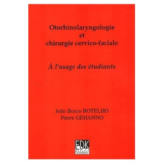 Otorhinolaryngologie et chirurgie cervico-faciale. A l'usage des étudiants