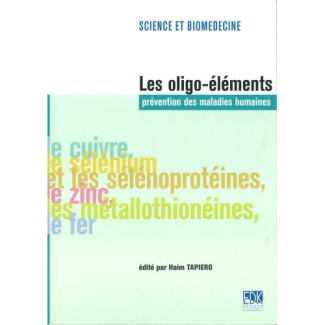 Les oligo-éléments : prévention des maladies humaines : le cuivre, le sélénium et les sélénoprotéine