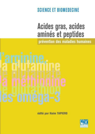 Acides gras, acides aminés et peptides: prévention des maladies humaines