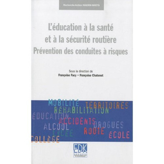 L'éducation à la santé et à la sécurité routière. Prévention des conduites à risques