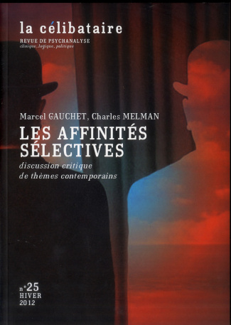 La célibataire N° 25, Hiver 2012 : Les affinités sélectives