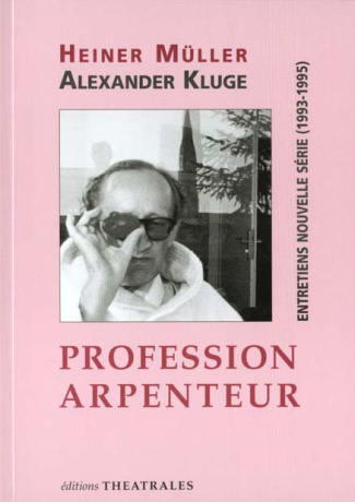 Profession arpenteur. Entretiens nouvelle série (1993-1995)