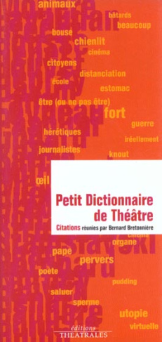 Petit dictionnaire de théâtre. Citations