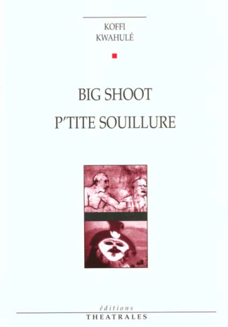 Big Shoot. P'tite-souillure