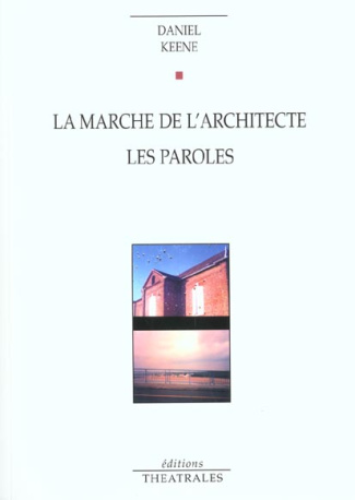 La marche de l'architecte. Les paroles