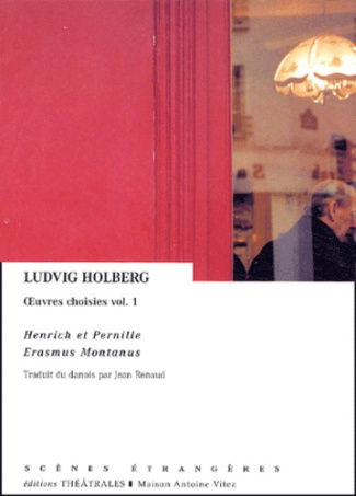 OEuvres choisies. Tome 1, Henrich et Pernille, Erasmus Montanus