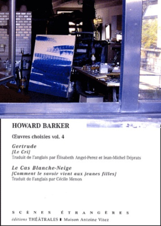 Oeuvres choisies. Volume 4, Gertrude (Le Cri) ; Le Cas Blanche-Neige (Comment le savoir vient aux je
