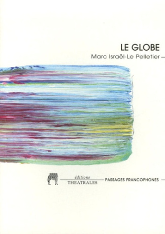 Le globe. Ou la Haine du territoire