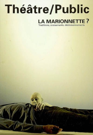 Théâtre/Public N° 193/2009-2 : La marionnette ? Traditions, croisements, décloisonnements