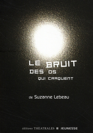 Le bruit des os qui craquent