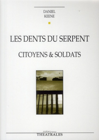 Les dents du serpent. Citoyens et Soldats