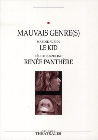 Mauvais genre(s). Le Kid suivi de Renée Panthère
