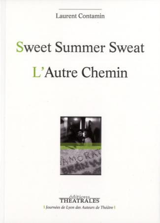 Sweat Summer Sweat suivi de L'Autre Chemin