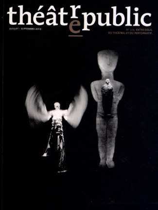 Théâtre/Public N° 205, Juillet-septembre 2012 : Entre-deux, du théâtral et du performatif