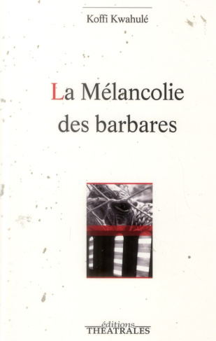 La mélancolie des barbares