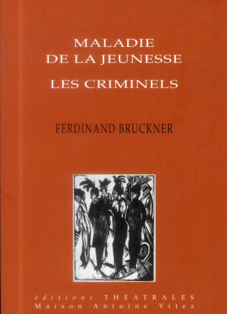Maladie de la jeunesse ; Les Criminels