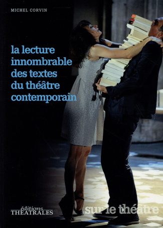 La lecture innombrable des textes du théâtre contemporain