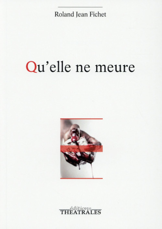Qu'elle ne meure
