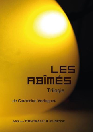 Les abîmés. Trilogie