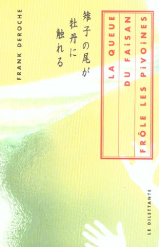 La queue du faisan frôle les pivoines