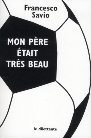 Mon père était très beau