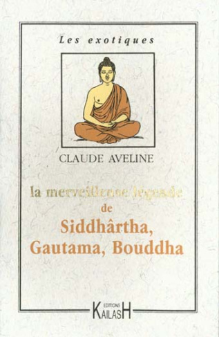 La merveilleuse légende de Siddhartha, Gautama, Bouddha