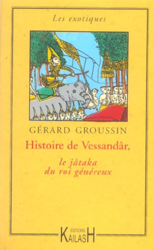 Histoire de Vessandâr, le jâtaka du roi généreux