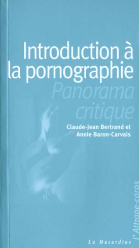 Introduction à la pornographie. Un panorama critique