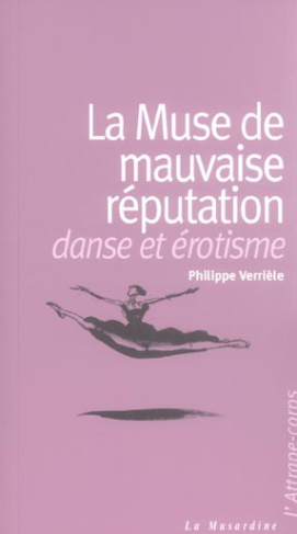 La Muse de mauvaise réputation. Danse et érotisme