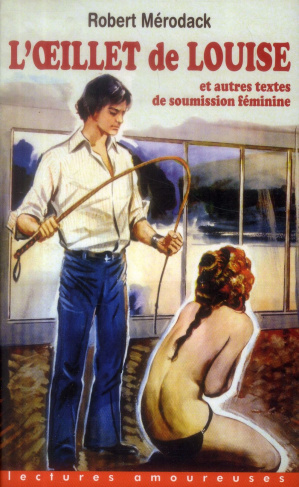 L'oeillet de Louise et autres textes de soumission féminine