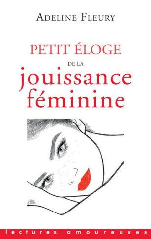 Petit éloge de la jouissance féminine