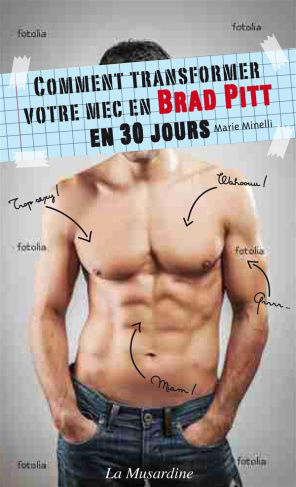 Comment transformer votre mec en Brad Pitt en 30 jours
