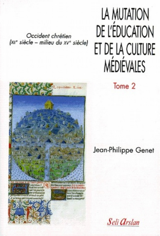 LA MUTATION DE L'EDUCATION ET DE LA CULTURE MEDIEVALES. Tome 2, Occident chrétien (XIIe siècle - mil