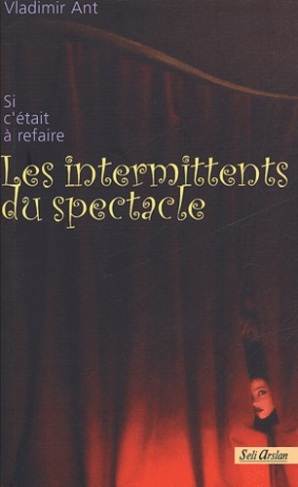 Les intermittents du spectacle
