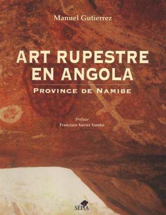 Art rupestre en Angola. Province de Namibe, édition bilingue français-portugais