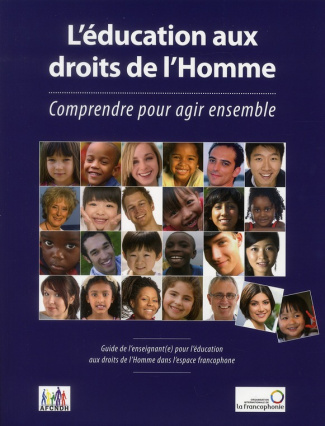 L'éducation aux droits de l'homme. Comprendre pour agir, avec 1 CD-ROM