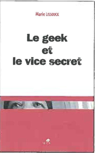 Le geek et le vice secret