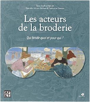 Les acteurs de la broderie. Qui brode quoi et pour qui ?