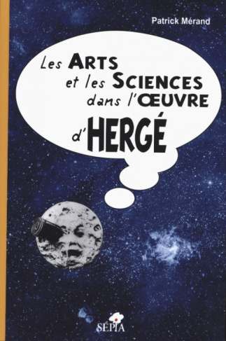 Les arts et les sciences dans l'oeuvre d'Hergé
