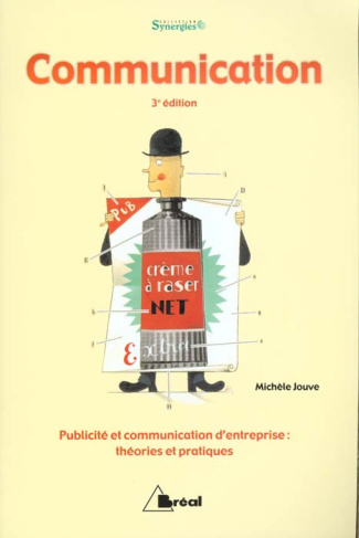 Communication. Théories et pratiques, 3ème édition